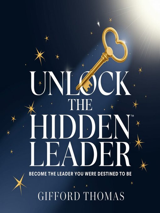 Title details for Unlock the Hidden Leader by GIFFORD THOMAS - Available